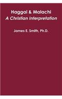 Haggai & Malachi: A Christian Interpretation