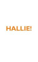 Hallie! Affirmations Notebook & Diary Positive Affirmations Workbook Includes: Mentoring Questions, Guidance, Supporting You