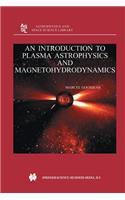 Introduction to Plasma Astrophysics and Magnetohydrodynamics
