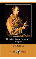 Monsieur Lecoq, Volume I: L'Enquete (Dodo Press)