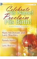 Celebrate His Name! Proclaim His Birth! - Satb Score with CD