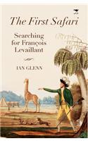 The first Safari: Searching for Francois Levaillant