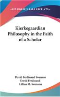 Kierkegaardian Philosophy in the Faith of a Scholar