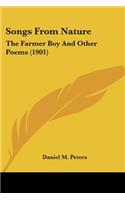 Songs From Nature: The Farmer Boy And Other Poems (1901)