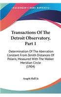 Transactions Of The Detroit Observatory, Part 1