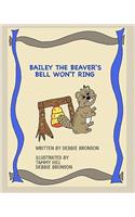 Bailey The Beaver's Bell Won'T Ring