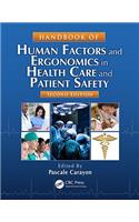 Handbook of Human Factors and Ergonomics in Health Care and Patient Safety