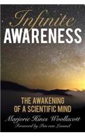 Infinite Awareness: The Awakening of a Scientific Mind
