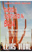 Dazed & Confused in Baja