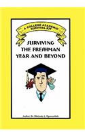 Surviving the Freshman Year and Beyond: A College Academic Survival Kit