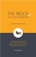 Proof Is in the Pudding - A Pocket Book of Hope