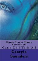 Home Street Home Volume III: Cutie Doll Tells All(English)