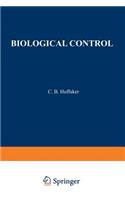 Biological Control: Proceedings of an AAAS Symposium on Biological Control, Held at Boston, Massachusetts December 30-31, 1969