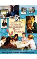 Toward a 21st-Century School Library Media Program