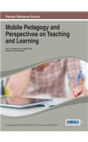 Mobile Pedagogy and Perspectives on Teaching and Learning