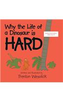 Why The Life Of A Dinosaur Is Hard