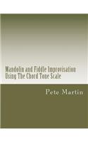 Mandolin and Fiddle Improvisation Using The Chord Tone Scale