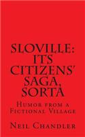 Sloville: Its Citizens' Saga, Sorta