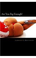 Are You Big Enough?