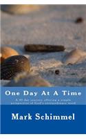 One Day at a Time: A 40 day journey offering a simple perspective of God's extraordinary word(One Day at a Time)