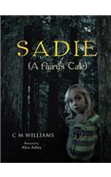 Sadie: (A Fairy's Tale)(English)