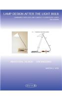 Lamp Design After the Light Bulb (2nd Edition): Luminaires with LEDs and Compact Fluorescent Lamps