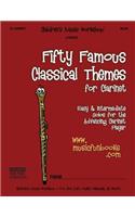 Fifty Famous Classical Themes for Clarinet: Easy and Intermediate Solos for the Advancing Clarinet Player