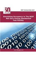 Simulating Occupancy in The NIST Net-Zero Energy Residential Test Facility