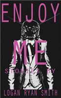 Enjoy Me