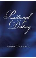 Positioned For Destiny