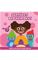 Santana's Bad Hair Day!