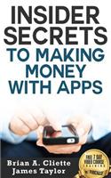 Insider Secrets to Making Money with Apps