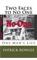 Two Faces to No One: One Man's Life(English)
