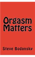 Orgasm Matters