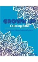 Grown Up Coloring Book 15: Coloring Books for Grownups: Stress Relieving Patterns(15 Grown Up Coloring Book)