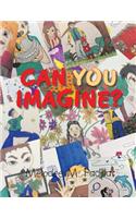 Can You Imagine?: (English)