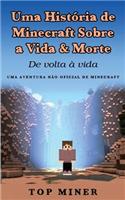 Uma HistÃ³ria de Minecraft Sobre a Vida & Morte: de VOLTA Ã? Vida