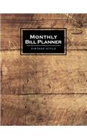 Monthly Bill Planner Vintage Style: Old Wood Vintage Design: Budget Planner (Included Yearly Tracker Review) 8.5*11 Inches