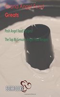 Grand Angel Food Greats: Posh Angel Food Recipes, the Top 86 Genuine Angel Food Recipes