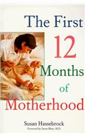 The First 12 Months of Motherhood