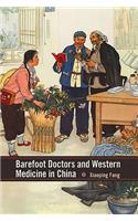 Barefoot Doctors and Western Medicine in China