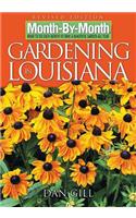 Month-By-Month Gardening in Louisiana