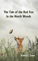 Tale of the Red Fox in the North Woods