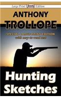 Hunting Sketches (Large Print Edition)