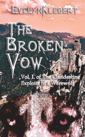 Broken Vow: Vol. I of The Clandestine Exploits of a Werewolf