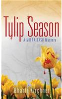Tulip Season: A Mitra Basu Mystery