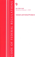 Code of Federal Regulations, Title 09 Animals and Animal Products 200-End, Revised as of January 1, 2020: (Code of Federal Regulations, Title 09 Animals and Animal Products)