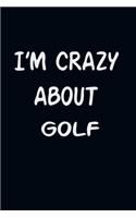I'am CRAZY ABOUT GOLF