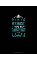 PKD Doesn't Come With A Manual It Comes With A Daughter Who Never Gives Up: Storyboard Notebook 1.85:1(569 Storyboard Notebook 1.85:1)
