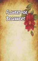 Flowers for Beginners